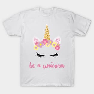 Be a Unicorn T-Shirt